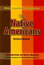 The Native Americans - Richard A. Bowen, Barry Moreno