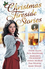 Christmas Fireside Stories: A Collection of Heart-Warming Christmas Short Stories from Six Bestselling Authors - Margaret Dickinson, Annie Murray, Diane Allen, Rita Bradshaw, Mary Wood, Pam Weaver