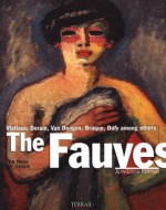 The Fauves: The Reign of Colour - Jean-Louis Ferrier