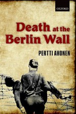 Death at the Berlin Wall - Pertti Ahonen