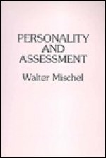 Personality and Assessment - Walter Mischel