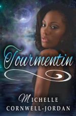 Tourmentin - Michelle Cornwell-Jordan