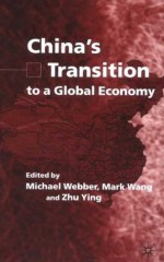 China's Transition to a Global Economy - Zhu Ying, Michael Webber, Mark Wang