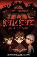 Scream Street: Fang of the Vampire (Book #1) - Tommy Donbavand, Cartoon Saloon Ltd.