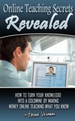 Online Teaching Secrets Revealed! - Jaime Vendera, Rich Dalglish