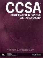 Certification In Control Self Assessment (Ccsa) - James K. Kincaid, William J. Sampias, Albert J. Marcella Jr.