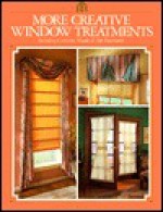 More Creative Window Treatments - Home Decorating Institute