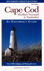 Cape Cod, Martha's Vineyard, and Nantucket: An Explorer's Guide - Kimberly Grant