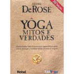 Yôga: Mitos e Verdades - DeRose