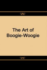 The Art of Boogie Woogie - Matthew Ball