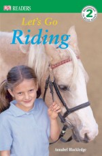 Let's Go Riding - Annabel Blackledge