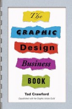 The Graphic Design Business Book - Crawford, Tad Crawford