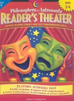 Philosophers to Astronauts Reader's Theater, Grade 3-4: Develop Reading Fluency and Text Comprehension Skills - Alaska Hults, Corbin Hillam, Amy Vangsgard, Margaret Allen