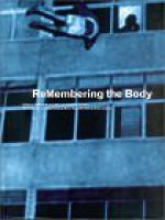 ReMembering the Body: Body and Movement in the 20th Century - Friedrich Kittler