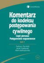 Komentarz do kodeksu postępowania cywilnego. Cz. 1 t. 1, Postępowanie rozpoznawcze - Tadeusz Ereciński