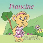 Francine - Jennifer Hall, Javier Duarte