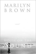 House on the Sound - Marilyn McMeen Miller Brown