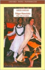 Naga-Mandala =: Play with a Cobra - Girish Karnad