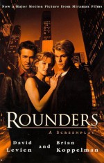 Rounders Screenplay m/tv: A Screenplay - David Levien, Brian Koppelman