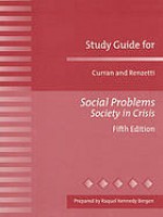 Study guide for Curran and Renzetti Social problems : society in crisis - Raquel Kennedy Bergen