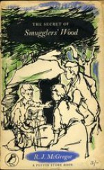 The Secret Of Smugglers' Wood - R.J. McGregor