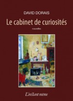 Le cabinet de curiosités (French Edition) - David Dorais