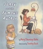 Janey and the Famous Author - Mary Downing Hahn, Timothy Bush