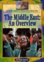 The Middle East: An Overview (Lucent Library of Conflict in the Middle East) - Diane Yancey