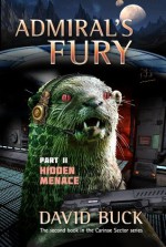 Admiral's Fury - part 2 - Hidden Menace (Carinae Sector) - David Buck