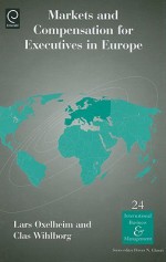 Markets and Compensation for Executives in Europe - Lars Oxelheim, Clas Wihlborg, Pervez N. Ghauri