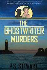 The Ghost Writer Murders - P. Stewart