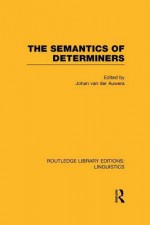 The Semantics of Determiners - Johan Van Der Auwera