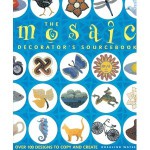 The Mosaic Decorator's Sourcebook - Rosalind Wates