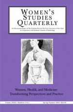 Women, Health and Medicine: Transforming Perspectives and Practice, Vol. XXXI, Nos. 1 & 2 - Alice J. Dan, Sue V. Rosser