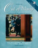 Out of Many: A History of the American People, Volume 2, Media and Research Update - John Mack Faragher, Mari Jo Buhle, Susan H. Armitage