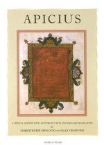 Apicius, A Critical Edition with an Introduction and English Translation - Christopher W. Grocock, Sally Grainger