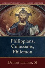 Philippians, Colossians, Philemon - Dennis Hamm, Peter Williamson, Mary Healy