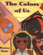 The Colors of Us - Karen Katz