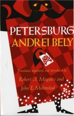 Petersburg - Andrey Bely, Robert A. Maguire, John E. Malmstad