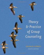 Theory and Practice of Group Counseling - Gerald Corey