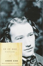 If it Die... - André Gide