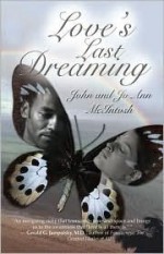 Love's Last Dreaming - John McIntosh