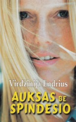 Auksas be spindesio - Virdžinija Endrius, Janina Masaitienė