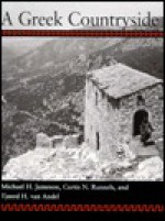 A Greek Countryside: The Southern Argolid from Prehistory to the Present Day - Michael Jameson, Curtis Runnels, Tjeerd van Andel