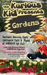 The Kurious Kid Presents Gardens - Brian Cliette