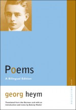 Poems: A Bilingual Edition - Georg Heym, Antony Hasler