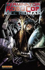 Terminator/Robocop: Kill Human TP - P.J. Holden