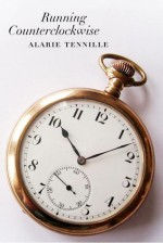 Running Counterclockwise - Alarie Tennille