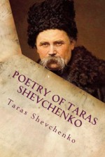 Poetry of Taras Shevchenko - Taras Shevchenko