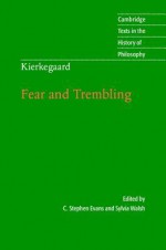 Kierkegaard: Fear and Trembling - C. Stephen Evans, Sylvia Walsh